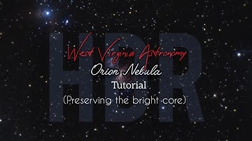 Orion Nebula/ HDR Tutorial(Fix The Bright Core In Photoshop) My Guide To HDR Astrophotography