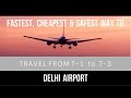 How to travel between T1-D and T- 3 : Delhi Airport (Complete travel guide)