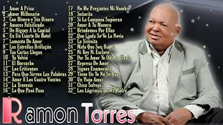 Ramon Torres - Mix De Sus Mas Grandes Exitos Bachata De Hombre