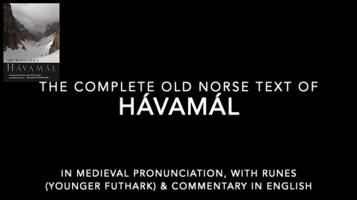 Hvaml (complete) in Old Norse, with runes, translation, and commentary