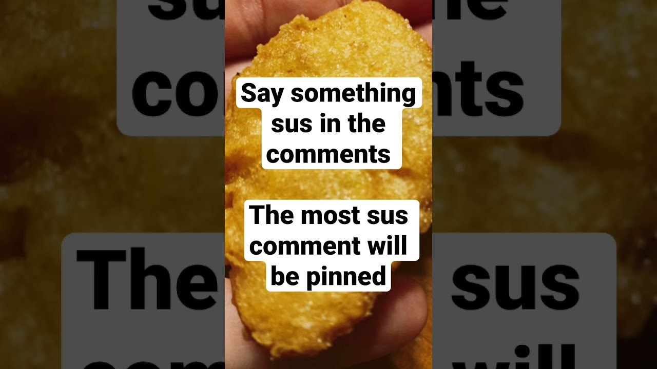 Say Something Sus In The Comments