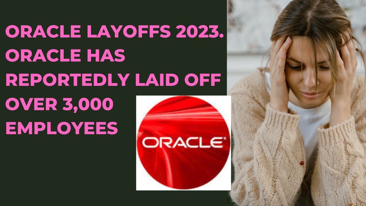 Oracle Layoffs Employees Mass Layoffs 2023 It Layoffs YouTube