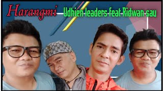 Harangmi Ridwan sau feat Udhien leaders