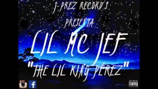 RAP LATINO - LIL MC JEF THE LIL KING PEREZ