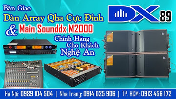 Set Up bàn giao Dàn Loa Array Qha kết hợp cục đẩy SoundDX M2000 cho khách Nghệ An LH:0913456172