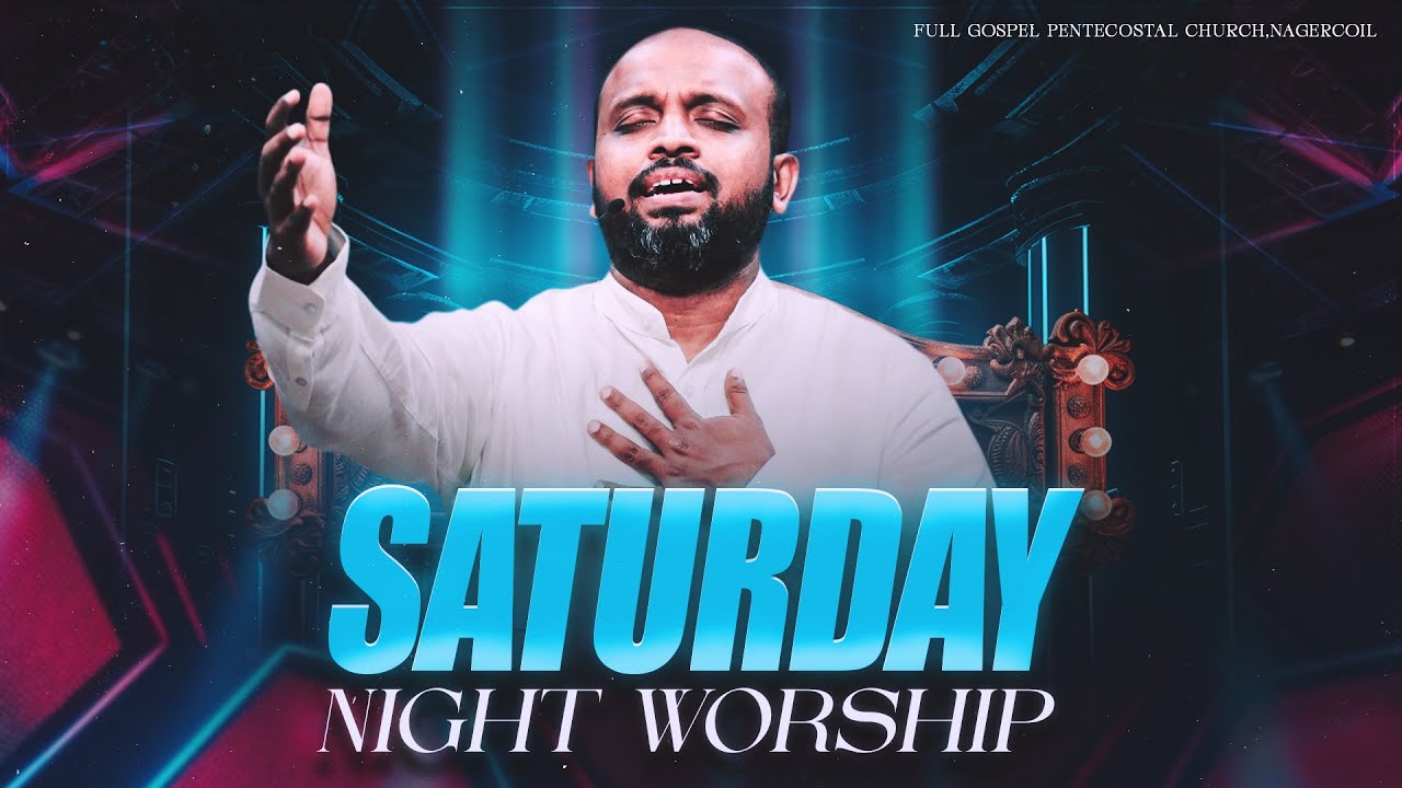 SATURDAY NIGHT WORSHIP (18-10-2025) | JOHNSAM JOYSON | FGPC NAGERCOIL