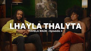 Favela Made Ep.4 - Psicóloga Lhayla Thalyta