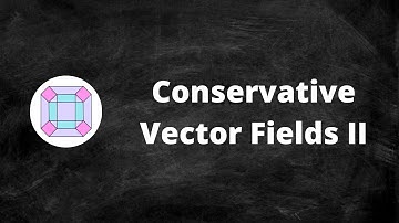 Conservative Vector Fields II