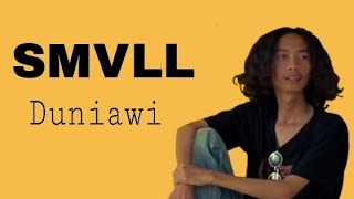 SMVLL - Duniawi  Lirik Video
