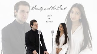 ELÉN & LEVAN- Beauty and the Beast (cover)