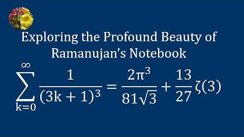 Ramanujan’s Notebook: A Hidden Masterpiece of Mathematics