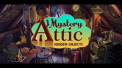 Attic Mystery – Country House Secrets – Best Hidden Objects Games free for Android 2019