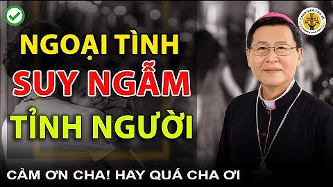 Né tránh Tội Ác  Ngoại tình suy ngẩm tỉnh người cha ơi . Bài Giảng  ĐC  Phê rô Nguyễn Văn Khảm