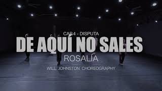 De Aquí No Sales" by Rosalía - Will Johnston Choreography