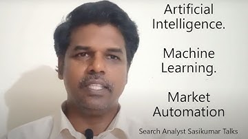 Artificial Intelligence. Machine Learning, Market Automation. Search Analyst Sasikumar Talks (Tamil)