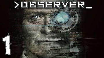 Observer - Part 1 | Cyberpunk Mystery Game
