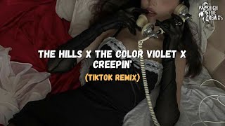 The Hills x The Color Violet x Creepin' (TikTok Mashup)