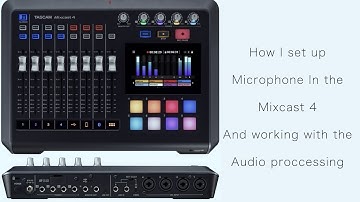 Tascam Mixcast 4 Microphone Processing