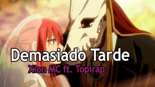 💔 DEMASIADO TARDE 💔 [Rap Romántico 2023] - Xion MC ft. Topirap chords