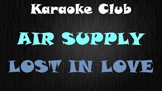 Video thumbnail of "AIR SUPPLY - LOST IN LOVE ( KARAOKE )"