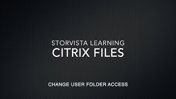 Citrix Files - Change User Folder Access