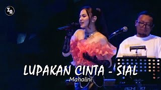 MAHALINI - Lupakan Cinta, Sial - Live At Infinite Live IIMS 2024
