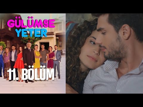 Gülümse Yeter 11. Bölüm