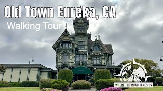 [4K] Old Town Eureka, CA Walking Tour