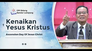 Ibadah Hari Kenaikan Yesus Kristus | 09 Mei 2024