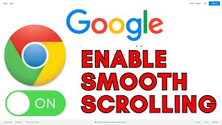 How to Enable Smooth Scrolling in Google Chrome