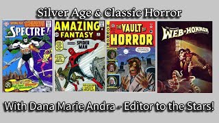 Silver Age & Classic Horror - With Dana Marie Andra Editor to the Stars!