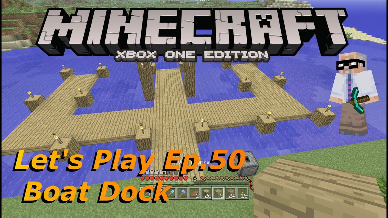 minecraft xbox one let's play s2e50: boat dock - youtube