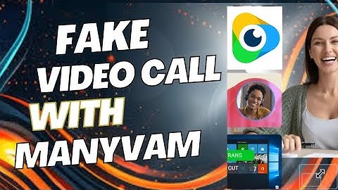 Make Fake video call with ManyCam