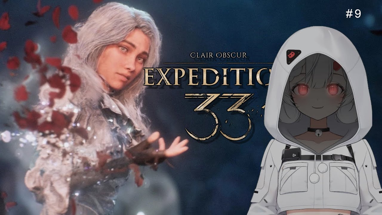 #9 光與影:33號遠征隊 Clair Obscur: Expedition 33【YunoueYukari 柚ノ上縁】↜ | MYViki