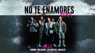 Milly, Farruko, Jay Wheeler, Nio Garcia & Amenazzy - No Te Enamores Remix 🍯🐝 #farruko #remix FREE DL