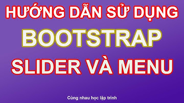 Hướng dẫn sử dụng Slider và Menu bootstrap