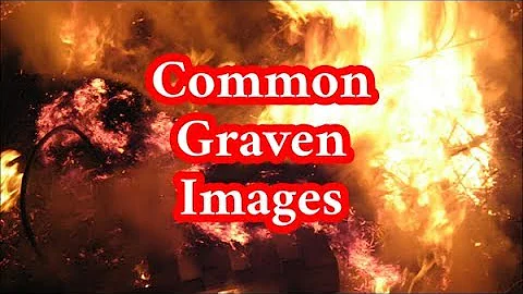Common Idols and Graven Images