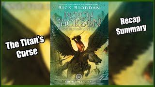 Everything You Need To Know: Percy Jackson and The Olympians The Titan’s Curse Book 3 Synopsis Recap