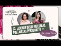 E3. Liderar desde nuestras fortalezas personales