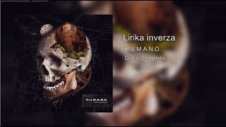 LIRIKA INVERZA | H.U.M.A.N.O. | DISCO COMPLETO