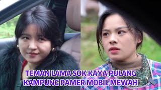 Teman Lama Sok Kaya Pulang Kampung Pamer Mobil Mewah - Inspirasi Kehidupan