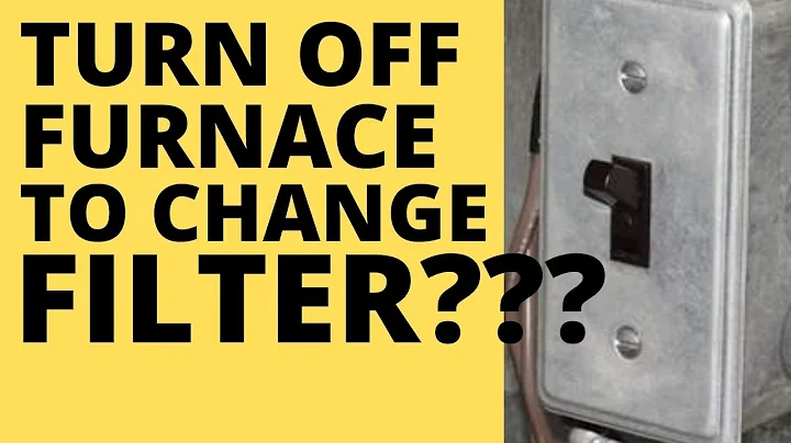 DOES FURNACE HAVE TO BE OFF TO CHANGE FILTER? WHICH WAY DOES FURNACE FILTER GO?
