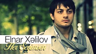 Elnar Xelilov - Her Seyimsen  Resimi