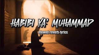 Habibi Ya' Muhammad (slowed-reverb-lyrics) #tiktok #viral