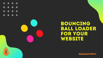 Bouncing ball Loader with HTML and CSS | Web Design Trends | Papaya Coders |