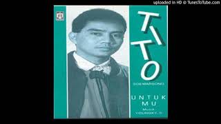 Tito Soemarsono - Untukmu - Composer : Tito Soemarsono & Rina 1990 (CDQ)