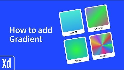 How to choose Gradient - Adobe XD - Learn in minutes