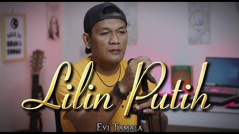 LILIN PUTIH - EVI TAMALA | Cover Pop version By zanca