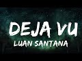 1 Hour |  Luan Santana - DEJA VU (part. Ana Castela) (Letra/Lyrics)  - TuneTalk Lyrics