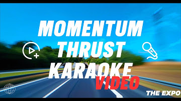 Momentum - Thrust (Official Karaoke Video)